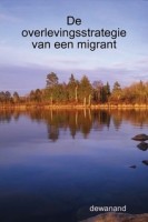 De overlevingsstrategie van een migrant 